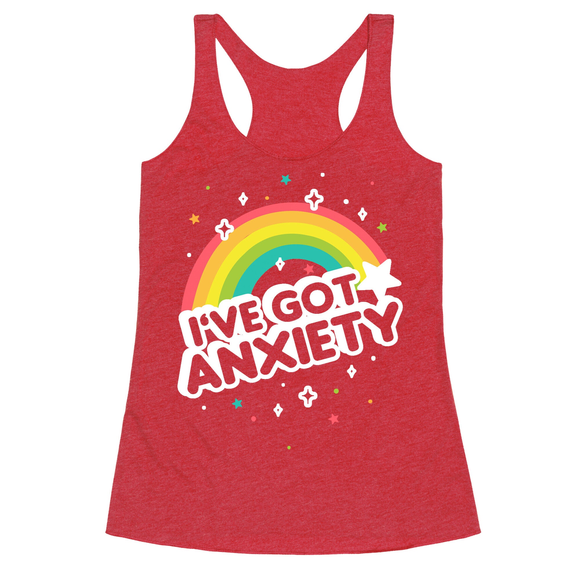 I've Got Anxiety Rainbow Racerback Tank